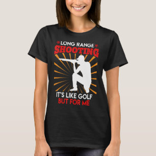 T-shirt Tir À Long Terme Est Comme Golf Sports Shooter 1