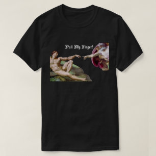 T-shirt Tire sur mon doigt - Création de Michel-Ange, humo
