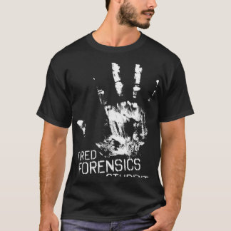 T-shirt Tired Forensics étudiant inspecteur de médecine lé