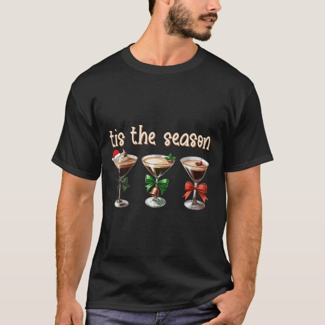 T-shirt Tis The Season Espresso Martini Tail Gles Xmas Par (Devant)