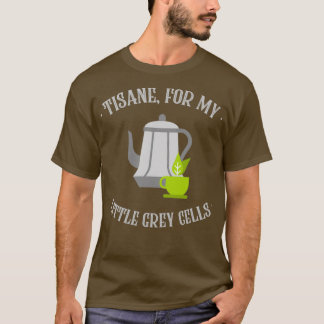 T-shirt Tisane Pour Mes Petites Cellules Grises, Poirot, A