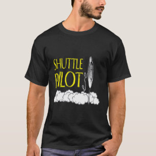 T-shirt Tisserte-main Tisserte-cadeau Shuttle Pilote Shir