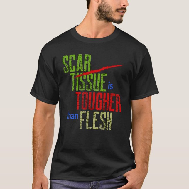 T-shirt Tissu de cicatrice est plus dur que guerrier de ch (Devant)