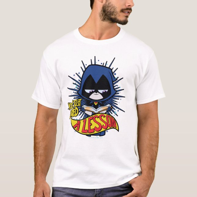 T-shirt Titans Ados, allez ! | Raven "Appris Une Leçon" (Devant)