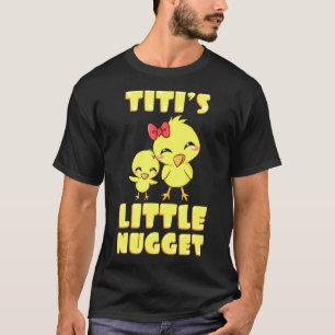 T-shirt Titis Little Nugget Chicken Aunt Tia Nuggies Tante