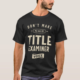 T-shirt Title Examiner Occupation 