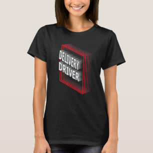 T-shirt Titre de poste de conducteur de livraison Apprécia