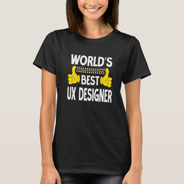 T-shirt Titre du travail du meilleur concepteur UX du mond (Devant)