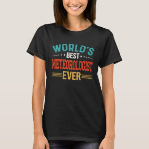 T-shirt Titre du travail Meilleur météorologue du monde Me
