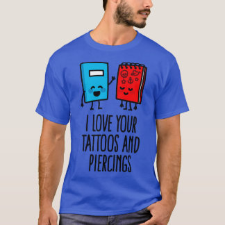T-shirt Titre J'aime vos tatouages et perceuses tatouage a