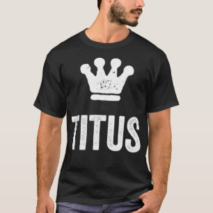 T-shirt Titus le Roi Couronne & Nom Design pour les hommes