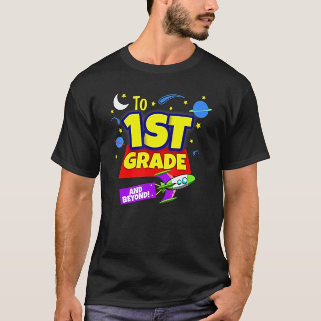 T-shirt To Infinity And Beyond Back To School First Grade  (Devant)