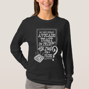 T-shirt Toast à l'avocat  Mignon Végétalien Amusant Prison