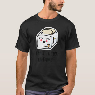 T-shirt Toast Pun Anniversaire Un Toast À Votre Anniversai