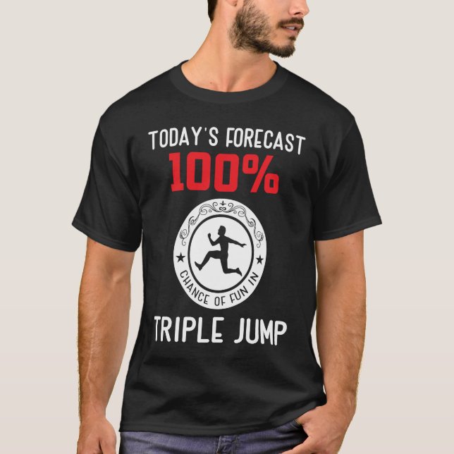 T-shirt Todays forecast 100 chance of fun in Triple Jump (Devant)