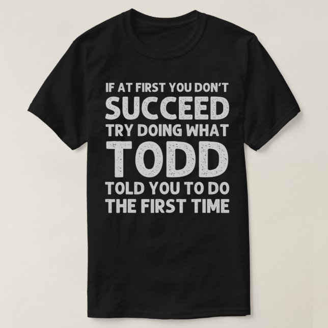 T-shirt TODD Nom du cadeau Anniversaire Personnalisé Noël  (Design devant)