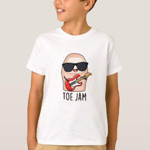 T-shirt Toe Jam Funny Big Toe Music Pun