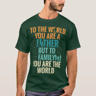 T-shirt Toe World Vous Êtes Un Père Buto Famille Votre gar