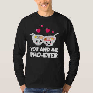 T-shirt Toi Et Moi, Pho, Vous Avez Jamais Mal Viêt-namien