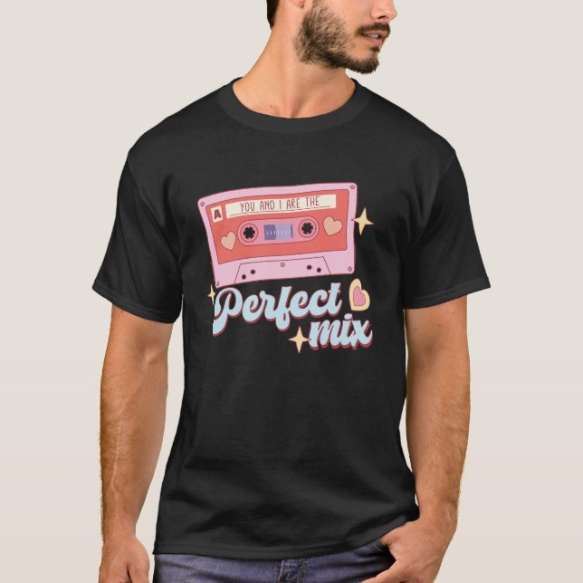 T-shirt Toi Et Moi Sommes Le Mélange Parfait (Devant)