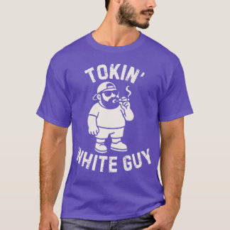 T-shirt Tokin' White Guy Stoner Bold - Co-Co(5) - classiqu