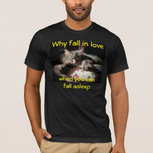 T-shirt Tomber dans l'amour ou dormir