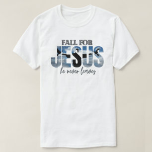 T-shirt Tombez amoureux de Jésus, Il ne part jamais 