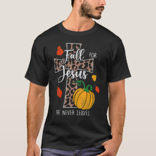 T-shirt Tombez amoureux de Jésus, il ne quitte jamais la c
