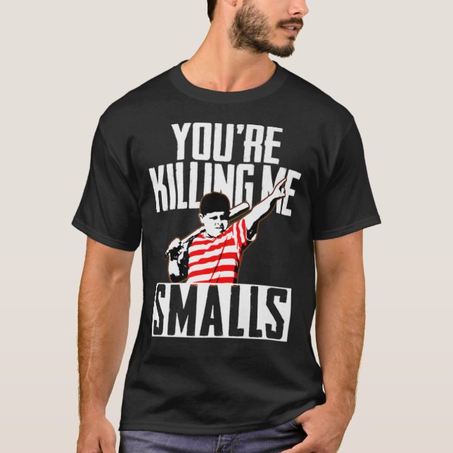 T-shirt Ton Killing Me Smalls Softball For You ; re Père S (Devant)