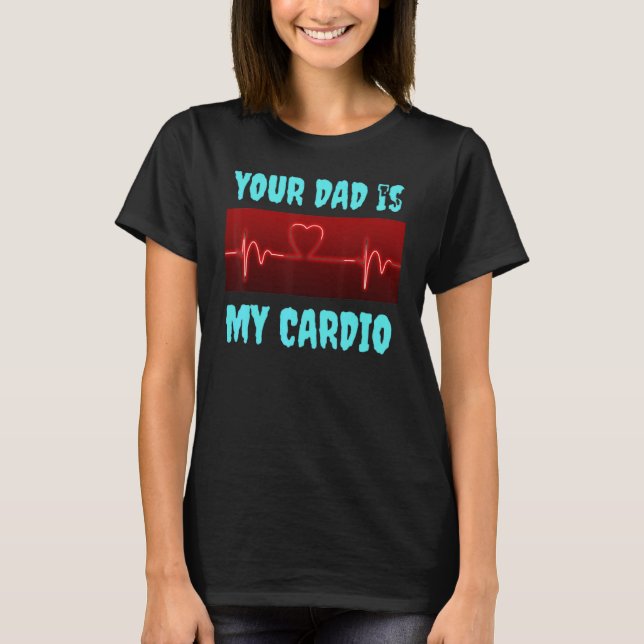 T-shirt Ton Père Est Mon Cardio (Devant)