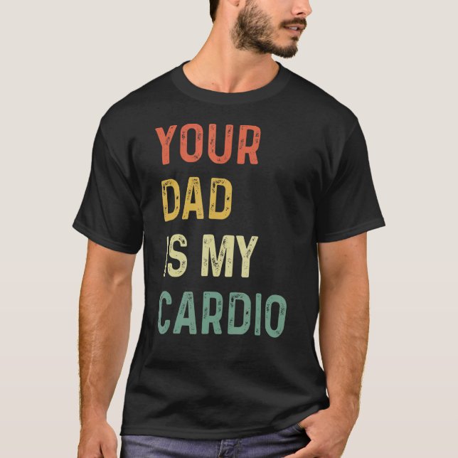 T-shirt Ton Père Est Mon Cardio (Devant)