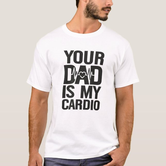 T-shirt Ton Père Est Mon Cardio (Devant)