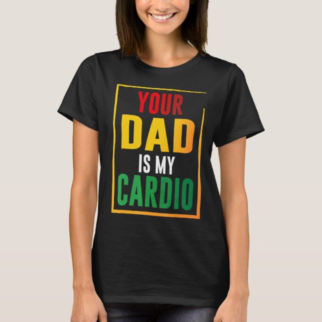T-shirt Ton Père Est Mon Cardio (Devant)
