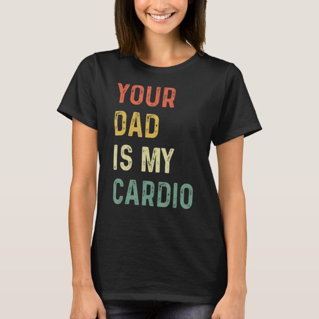T-shirt Ton Père Est Mon Cardio (Devant)
