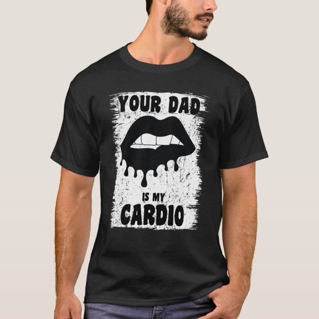 T-shirt Ton Père Est Mon Cardio Black Lips Entraînement Ho (Devant)
