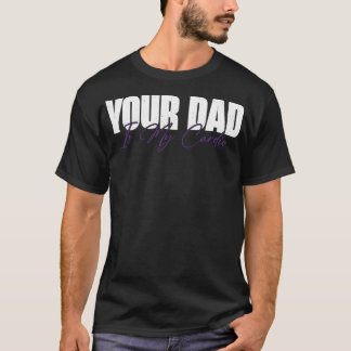 T-shirt Ton Père Est Mon Cardio Drôle