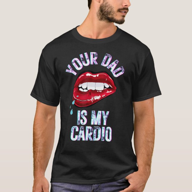 T-shirt Ton Père Est Mon Cardio Drôle Cite Pun Humour Sarc (Devant)