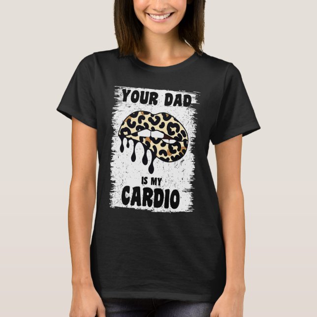 T-shirt Ton Père Est Mon Cardio Léopard Lèvres Entraînemen (Devant)