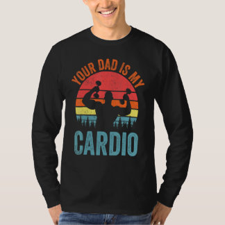 T-shirt Ton Père Est Mon Cardio Qui Dit Relation Romantiqu