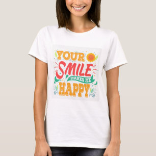 T-shirt Ton Sourire Me Rend Heureux