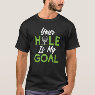 T-shirt Ton trou est mon objectif Mini Golf