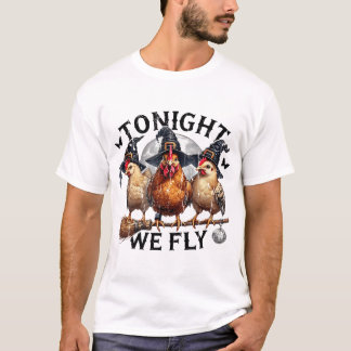 T-shirt Tonight We Fly Chicken Witch Halloween Chicken