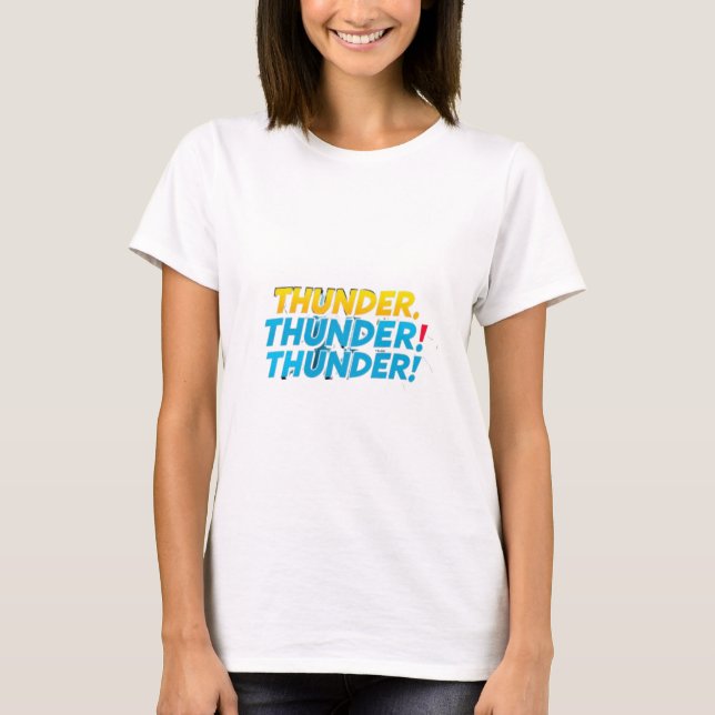 T-shirt Tonnerre. Tonnerre. Tonnerre ! - Le pouvoir dans c (Devant)