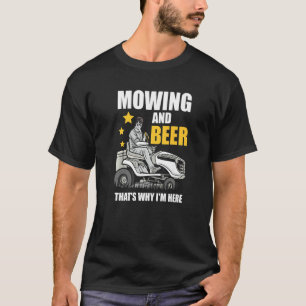 T-shirt Tonte Et Bière C'est Pour Ça Que Je Suis Là Jardin