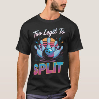 T-shirt Too Legit To Spli Too Ligit To Split Funny