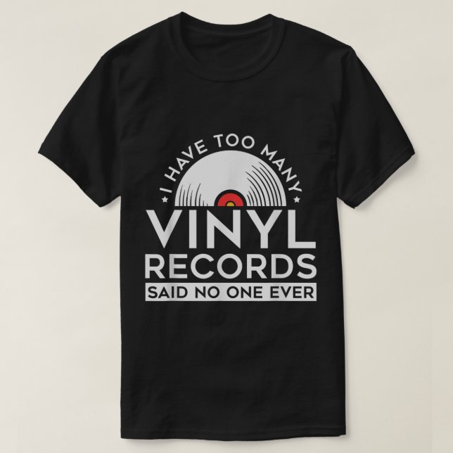 T-shirt Too Many Vinyl Records Funny Music Design (Design devant)