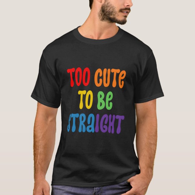 T-shirt Too To Be Straighpride Too To Be Straight (Devant)