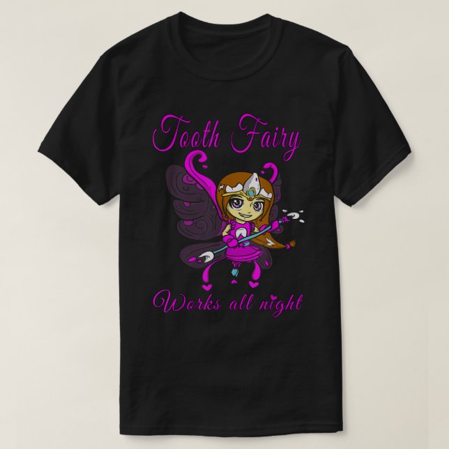 T-shirt Tooth Fairy qui parfois doit travailler toute la n (Design devant)