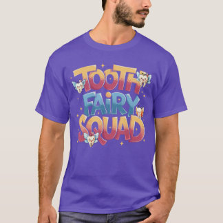 T-shirt Tooth Fairy Squad Costume Dentist Dental Assistant
