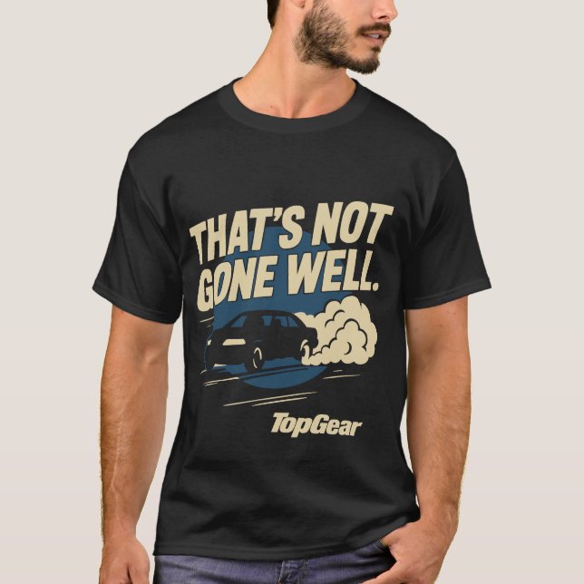 T-shirt Top Gear That's Not Gone Well (Devant)